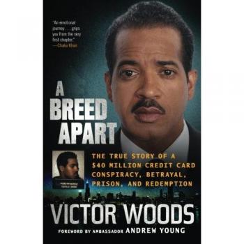 A breed apart the true story of a 40 million credit card conspiracy betrayal prison and redemption a journey to redemption
