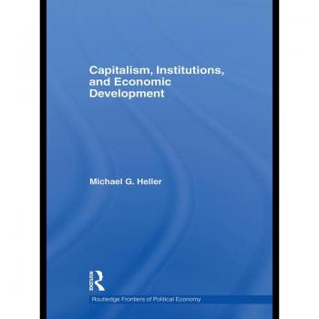 Capitalism Institutions and Economic Development