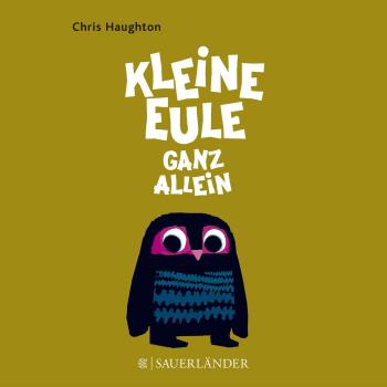 Haughton, Chris: Kleine Eule ganz allein
