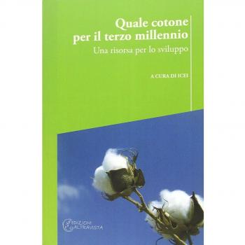 Quale cotone per il terzo millennio. Una risorsa per lo sviluppo