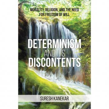 Determinism and Its Discontents