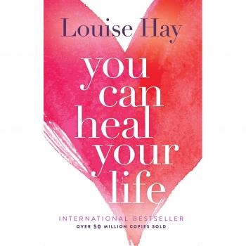 You Can Heal Your Life