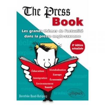 The Press Book les Grands Themes de l'Actualite Dans la Presse Anglo-Saxonne Deuxième Edition