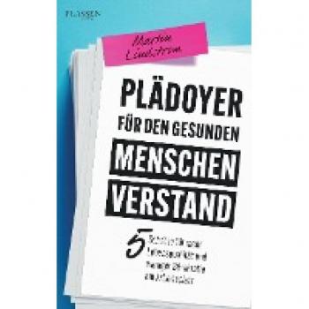 Lindstrom, Martin: Plädoyer für den gesunden Menschenverstand