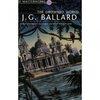 The Drowned World (S.F. MASTERWORKS)