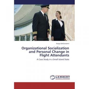 Organizational Socialization and Personal Change in Flight Attendants