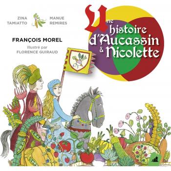 Une Histoire D'aucassin & Nicolette