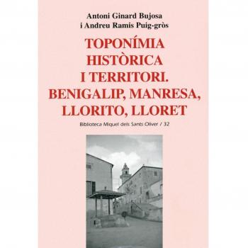 Toponímia històrica i territori: Benigalip, Manresa, Llorito, Lloret