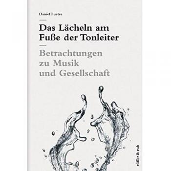 Das Lächeln am Fusse der Tonleiter Betrachtungen zu Musik und Gesellschaft