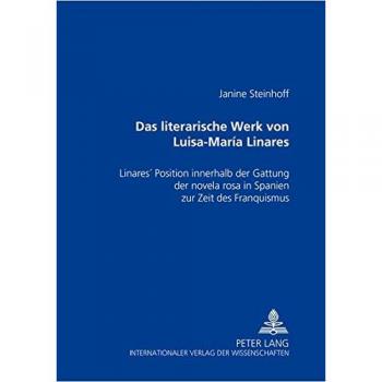 Das literarische Werk von Luisa-María Linares: Linares' Position innerhalb der Gattung der novela rosa</I> in Spanien zur Zeit des Franquismus
