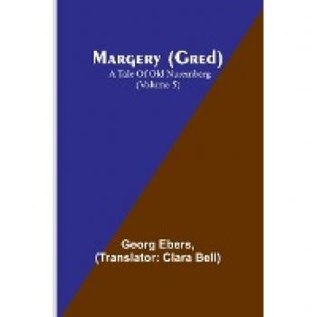 Ebers, Georg: Margery (Gred)