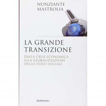 La grande transizione. Dalla crisi economica alla globalizzazione dello stato sociale