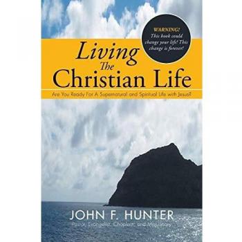 Living The Christian Life: Are You Ready For A Supernatural and Spiritual Life with Jesus?