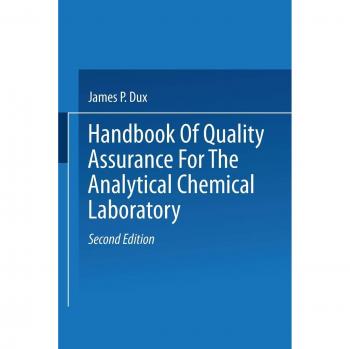 Dux, J.: Handbook of Quality Assurance for the Analytical Chemistry Laboratory