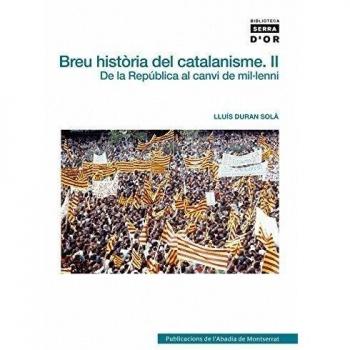 Breu història del catalanisme, II: De la República al canvi de mil·leni (Tapa blanda).