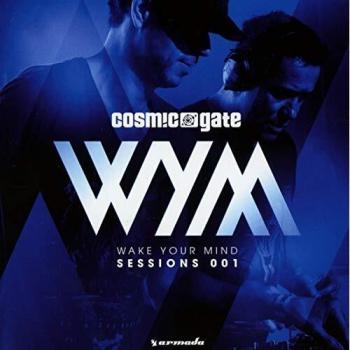 Cosmic Gate Wake Your Mind Sessions 001
