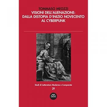 Visioni dell’alienazione: dalla distopia d’inizio Novecento al cyberpunk