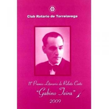 11º premio literario de relato corto gabino teira 2009