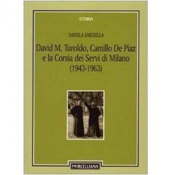 David M. Turoldo, Camillo de Piaz e la Corsia dei Servi di Milano