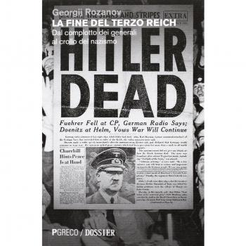 La fine del Terzo Reich. Dal complotto dei generali al crollo del nazismo