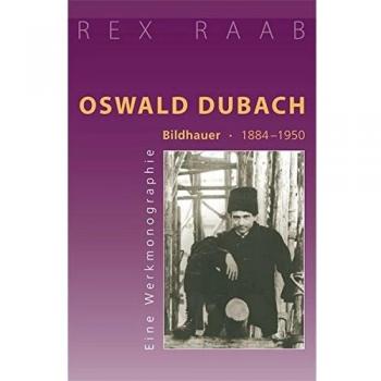 Oswald Dubach. Bildhauer 1884-1950
