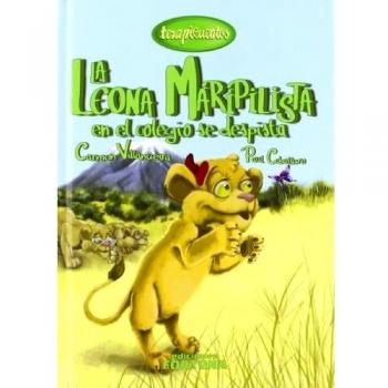 LA LEONA MARIPILISTA EN EL COLEGIO SE DESPISTA