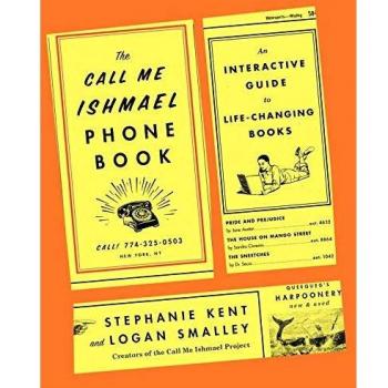 The Call Me Ishmael Phone Book : An Interactive Guide to Life-Changing Books