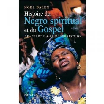 Histoire du Negro spiritual et du Gospel (Litt.Gene.)