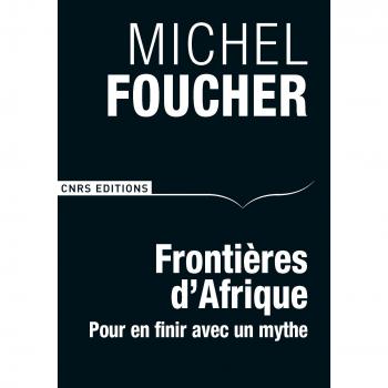 Frontières d'Afrique : Pour en finir avec un mythe