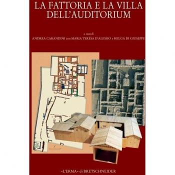La fattoria e villa dell'auditorium nel quartiere Flaminio di Roma. Ediz. illustrata