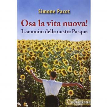 Osa la vita nuova! I cammini delle nostre Pasque: Vol. 3