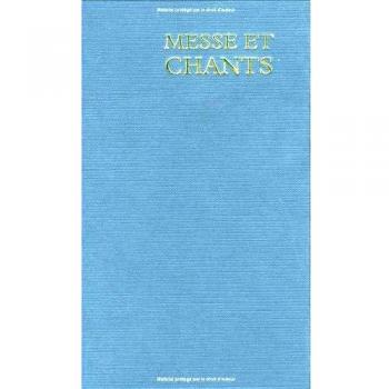 Messe et chants : Extrait du Missel communautaire