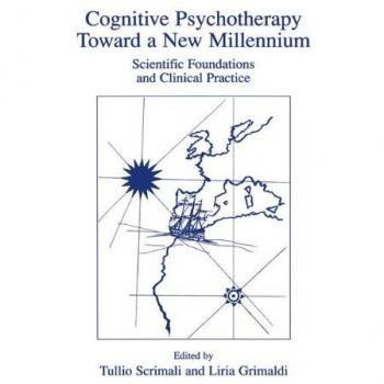 Cognitive Psychotherapy Toward a New Millennium