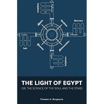 The Light of Egypt; Or, the Science of the Soul and the Stars [Two Volumes in One]