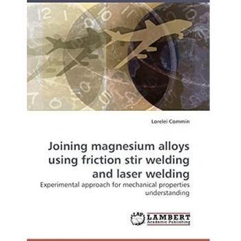 Joining magnesium alloys using friction stir welding and laser welding: Experimental approach for mechanical properties understanding