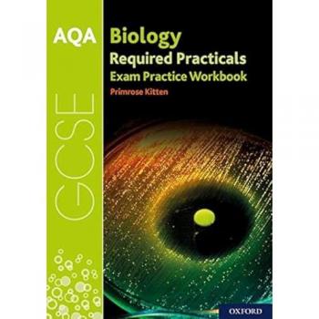 AQA GCSE Biology Required Practicals Exam Practice Workbook