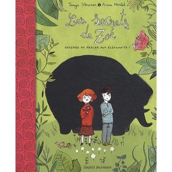Les secrets de Zoé, Tome 1 : Défense de parler aux éléphants !