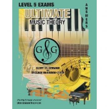 Ultimate Music Theory LEVEL 5 Exams Answer Book