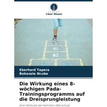 Tapera, Eberhard: Die Wirkung eines 8-wöchigen Pada-Trainingsprogramms auf die Dreisprungleistung