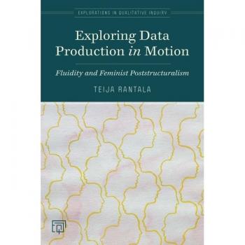Vitalsource Technologies, Inc. Exploring Data Production in Motion: Fluidity and Feminist Poststructuralism