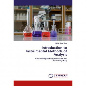 Haile, Melak Zigde: Introduction to Instrumental Methods of Analysis