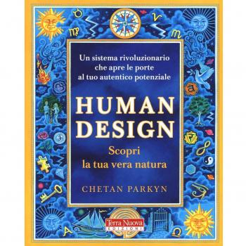 Human design. Scopri la tua vera natura. Con software