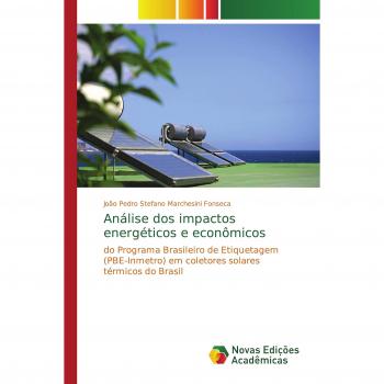 Stefano Marchesini Fonseca, João Pedro: Análise dos impactos energéticos e econômicos