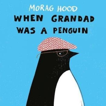 When Grandad Was a Penguin Hardcover Morag Hood