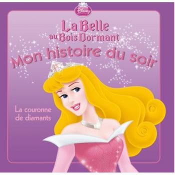 Aurore Et La Couronne de Diamants, Mon Histoire Du Soir