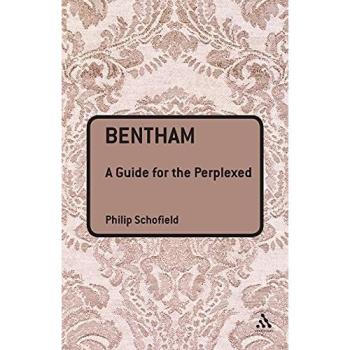 Philip Schofield Bentham: A Guide for the Perplexed