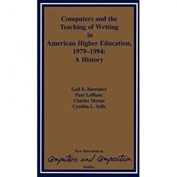 Computers and the Teaching of Writing in American Higher Education, 1979-1994: A History