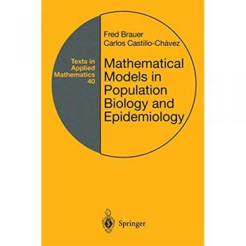 Mathematical Models in Population Biology and Epidemiology, Texts in Applied Mathematics