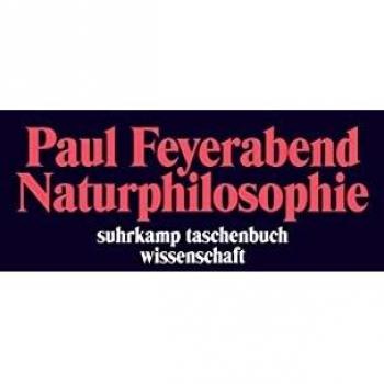 Paul Feyerabend Naturphilosophie (Suhrkamp Taschenbuch Wissenschaft)