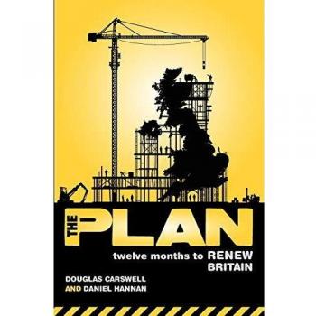 The Plan: Twelve Months to Renew Britain